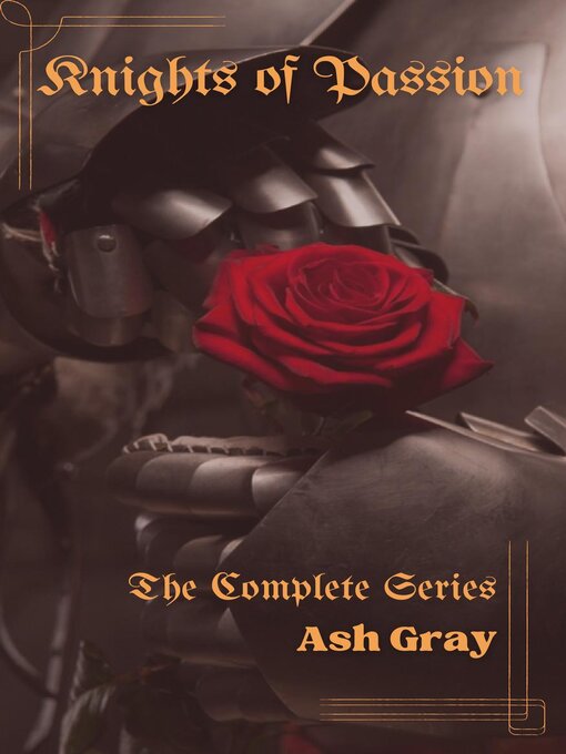 Title details for Knights of Passion Complete Series by Ash Gray - Wait list